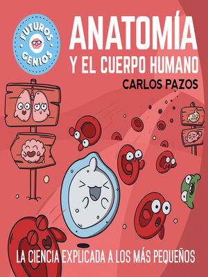 cover image of Anatomía y el cuerpo humano (Futuros Genios 8)